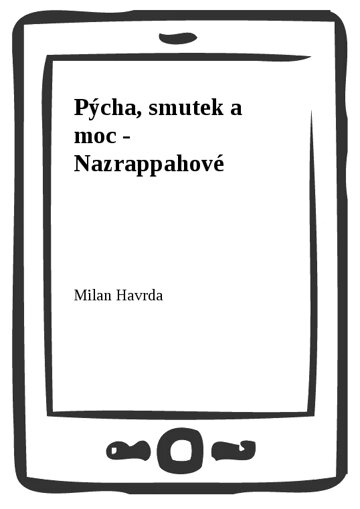 Obálka knihy Pýcha, smutek a moc - Nazrappahové
