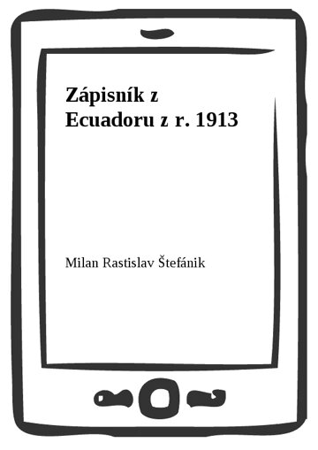 Obálka knihy Zápisník z Ecuadoru z r. 1913