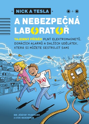 Obálka knihy Nick a Tesla a nebezpečná laboratoř