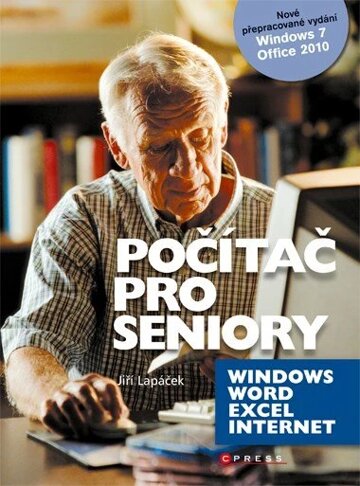 Obálka knihy Počítač pro seniory: Vydání pro Windows 7 a Office 2010