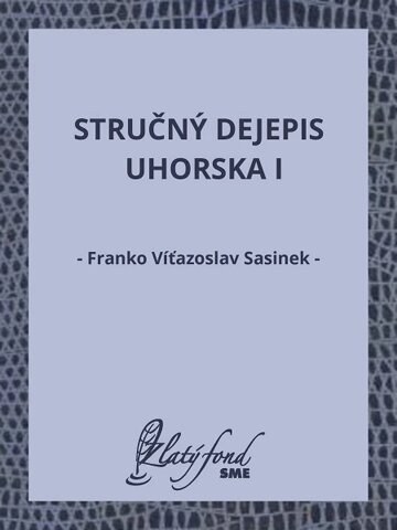 Obálka knihy Stručný dejepis Uhorska I
