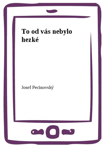 Obálka knihy To od vás nebylo hezké