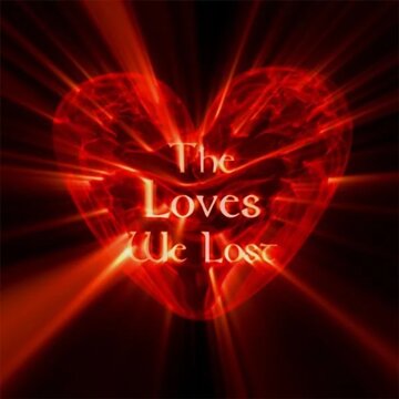 Obálka uvítací melodie The Loves We Lost (Original 12'')