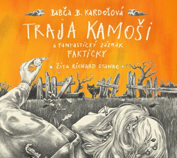 Traja kamoši a fantastický zázrak