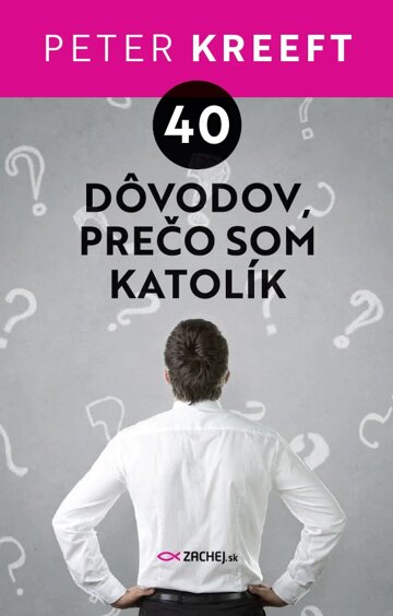 Obálka knihy 40 dôvodov, prečo som katolík