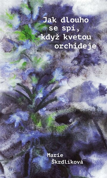 Obálka knihy Jak dlouho se spí, když kvetou orchideje