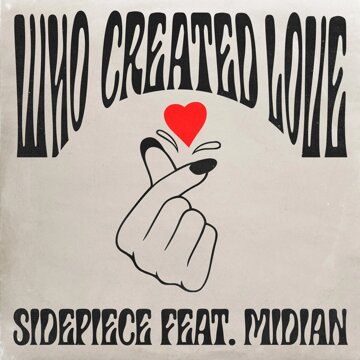 Obálka uvítací melodie Who Created Love (feat. Midian)