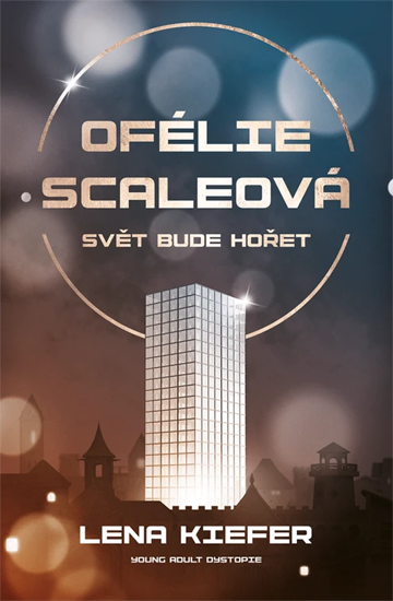 Obálka knihy Ofélie Scaleová: Svět bude hořet