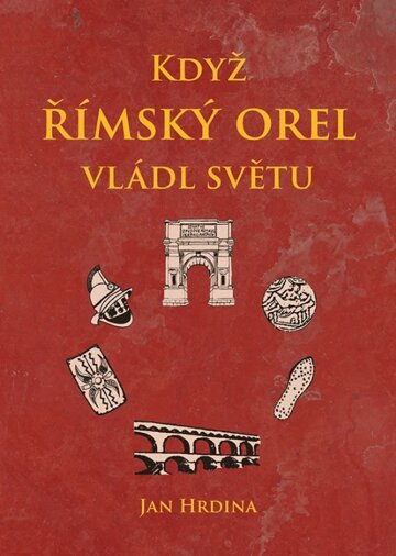 Obálka knihy Když římský orel vládl světu