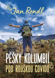 Pěšky Kolumbií pod rouškou covidu