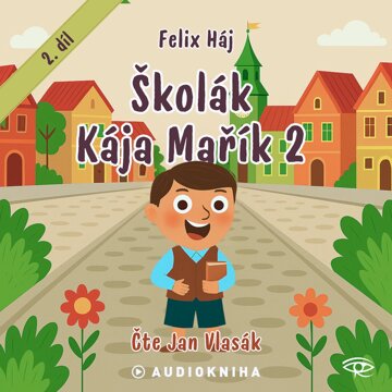 Obálka audioknihy Školák Kája Mařík 2