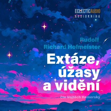 Obálka audioknihy Extáze, úžasy a vidění