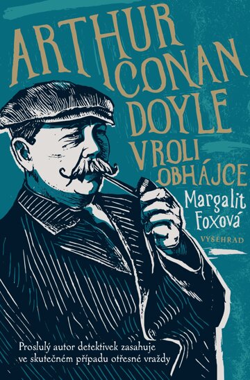 Obálka knihy Arthur Conan Doyle v roli obhájce
