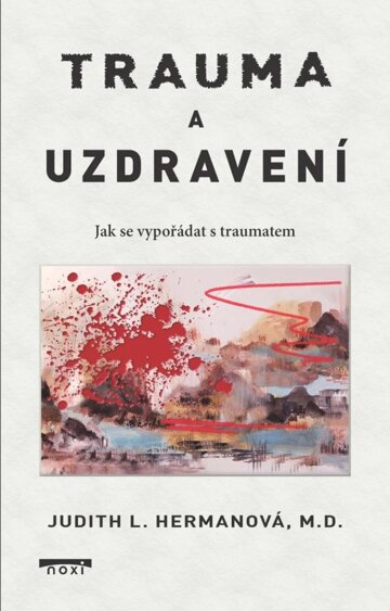 Obálka knihy Trauma a uzdravení - Jak se vypořádat s traumatem
