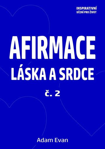 Obálka knihy Afirmace Láska a Srdce č. 2