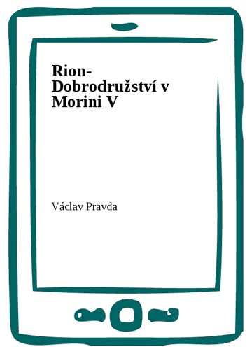 Obálka knihy Rion- Dobrodružství v Morini V