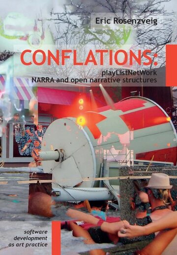 Obálka knihy Conflations: playListNetWork, NARRA and open narrative structures