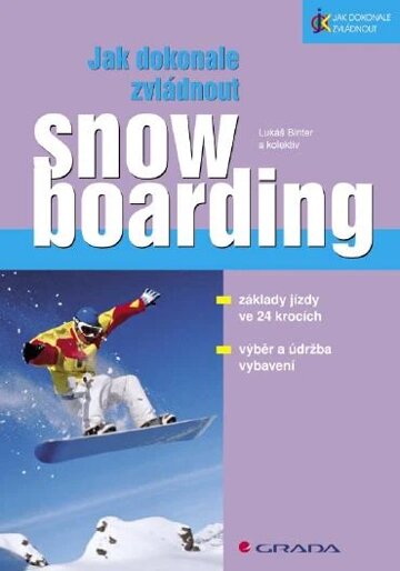 Obálka knihy Jak dokonale zvládnout snowboarding