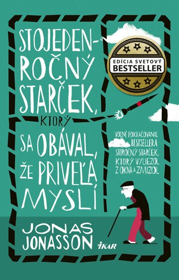 Obálka knihy Stojedenročný starček, ktorý sa obával, že priveľa myslí