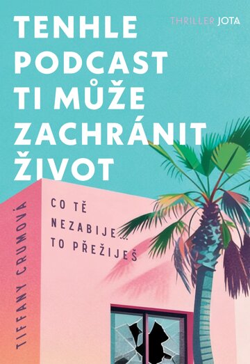 Obálka knihy Tenhle podcast ti může zachránit život
