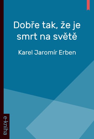 Obálka knihy Dobře tak, že je smrt na světě