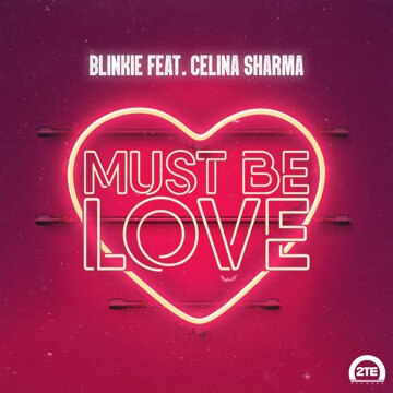 Obálka uvítací melodie Must Be Love (feat. Celina Sharma)