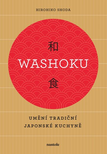 Obálka knihy Washoku - Umění tradiční japonské kuchyně