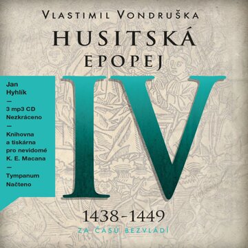 Obálka audioknihy Husitská epopej IV - Za časů bezvládí (1438–1449)