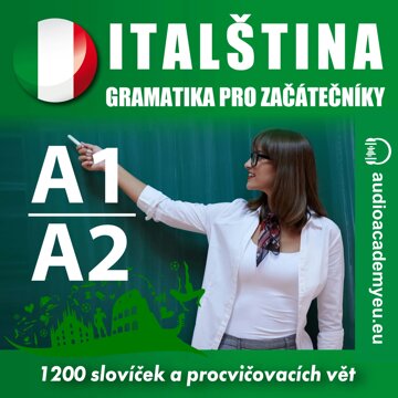 Obálka audioknihy Italština - gramatika pro začátečníky A1 - A2