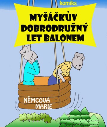 Obálka knihy Myšáčkův dobrodružný let balonem