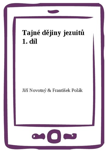 Obálka knihy Tajné dějiny jezuitů 1. díl