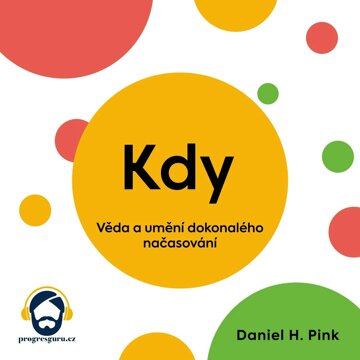 Obálka audioknihy Kdy – Věda a umění dokonalého načasování