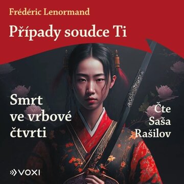 Obálka audioknihy Případy soudce Ti: Smrt ve vrbové čtvrti
