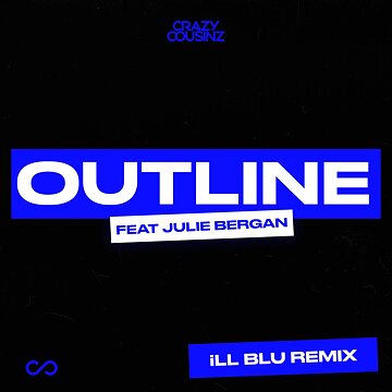 Obálka uvítací melodie Outline (feat. Julie Bergan) [iLL BLU Remix]