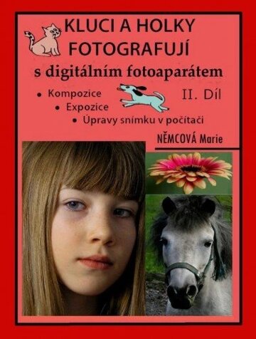 Obálka knihy Kluci a holky fotografují s digitálním fotoaparátem II. díl