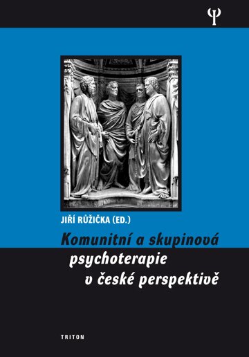 Obálka knihy Komunitní a skupinová psychoterapie v české perspektivě