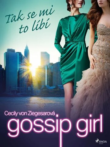 Obálka knihy Gossip Girl: Tak se mi to líbí (5. díl)