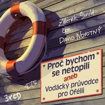 Obálka audioknihy Proč bychom se netopili aneb vodácký průvodce pro Ofélii