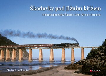 Obálka knihy Škodovky pod Jižním křížem