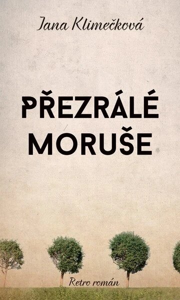 Obálka knihy Přezrálé moruše