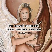 Po cestě peklem jsem uviděl světlo