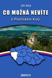Co možná nevíte o Plzeňském kraji