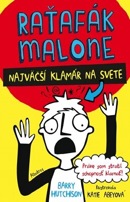 Obálka knihy Raťafák Malone 1: Najväčší klamár na svete