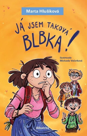 Obálka knihy Já jsem taková blbka!