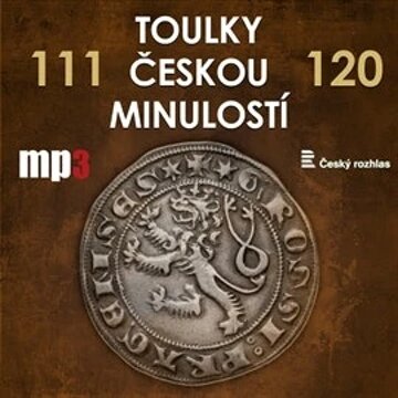 Obálka audioknihy Toulky českou minulostí 111 - 120