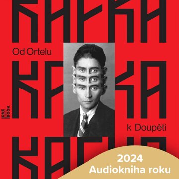 Obálka audioknihy Od Ortelu k Doupěti – Tucet Kafkových povídek