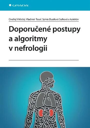 Obálka knihy Doporučené postupy a algoritmy v nefrologii