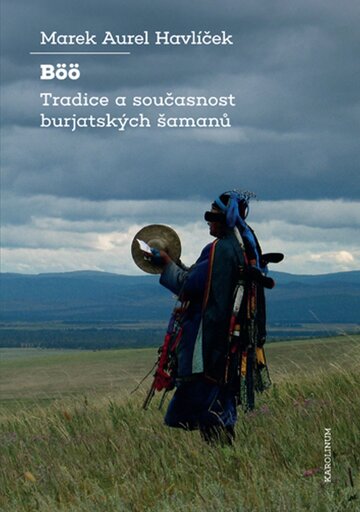 Obálka knihy Böö: tradice a současnost burjatských šamanů