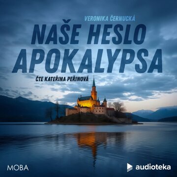 Obálka audioknihy Naše heslo Apokalypsa