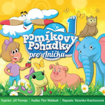 Obálka audioknihy Pomíkovy Pohádky pro Aničku 1